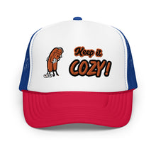 Load image into Gallery viewer, Foam trucker hat Keep it Cozy!