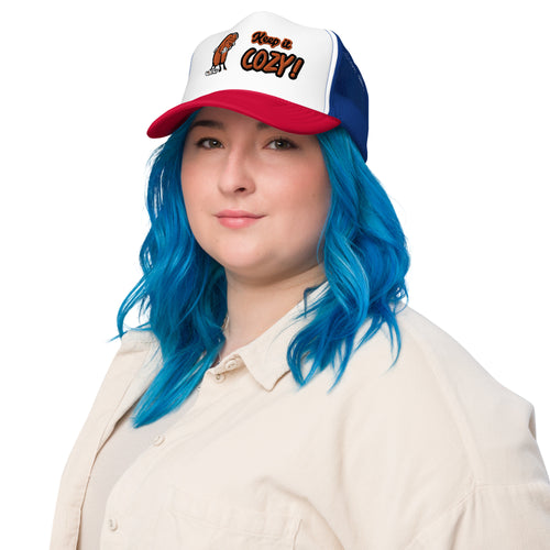 Foam trucker hat Keep it Cozy!